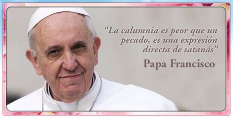 Calumnias Papa Francisco Frases San Francisco Gods Timing Spiritual