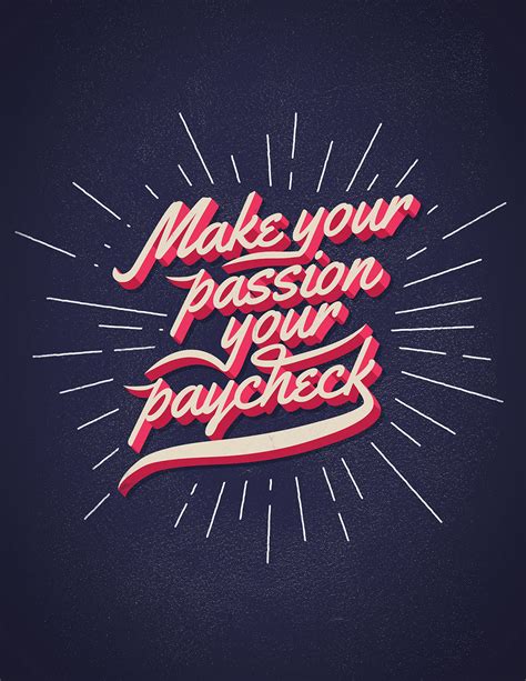 Make Your Passion Your Paycheck On Behance