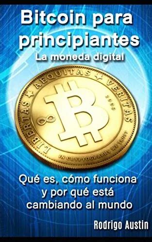 Bitcoin Para Principiantes La Moneda Digital Meses Sin Intereses