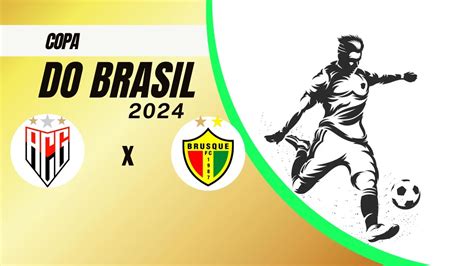 AO VIVO ATLÉTICO GO X BRUSQUE COPA DO BRASIL 2024 NARRAÇÃO YouTube