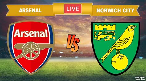 ⚽ Arsenal Vs Norwich City 🔴 Live Football Stream Today Premier League