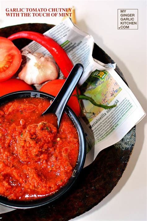 Garlic Tomato Chutney With The Touch Of Mint My Ginger Garlic Kitchen