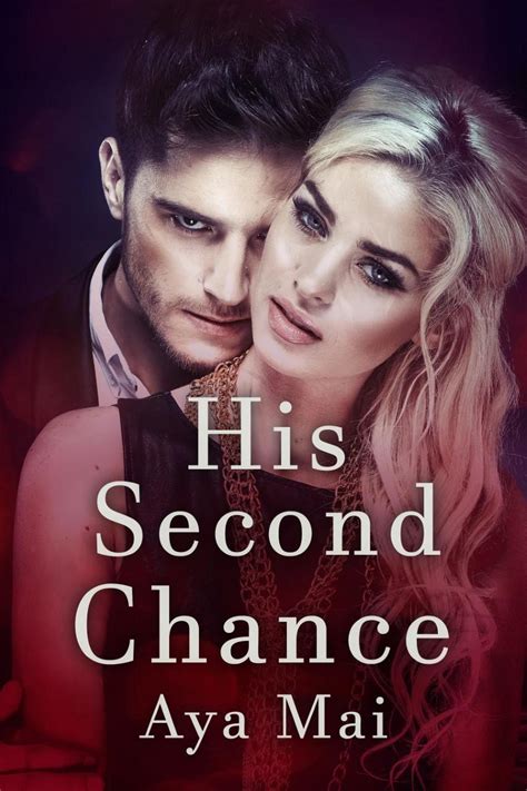 Smashwords His Second Chance A Book By Aya Mai