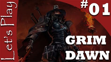 Lets Play Grim Dawn Grim Dawn Walkthrough Part 1 Youtube