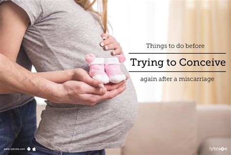 Things To Do Before Trying To Conceive Again After A Miscarriage By