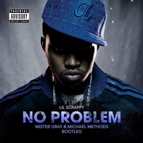 Stream Lil Scrappy - No Problem (Mister Gray & Michael Methods Bootleg ...