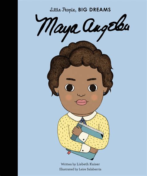 Little People Big Dreams Maya Angelou Childrens T Kids Book