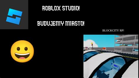 Roblox Studio Tworzymy W Asne Miasto Youtube