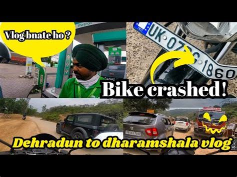 Dharamshala Jaate Hue Ye Kya Ho Gya Dehradun To Dharamshala Vlog