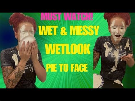 Clothed Wet And Messy Pie To The Face AND Wetlook In The Tub Wetlook Wam Nude Youtube Video