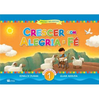 Crescer Alegria e Fé Ensino Religioso Volume 1 Ednilce Duran