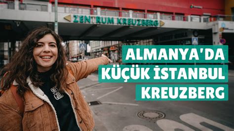 Almanya Nin Ortasinda K K Stanbul Berl N Kreuzberg Ve Kreuzberg