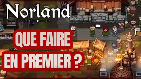 Comment Bien Demarrer Une Partie De Norland Guide D Butant Youtube