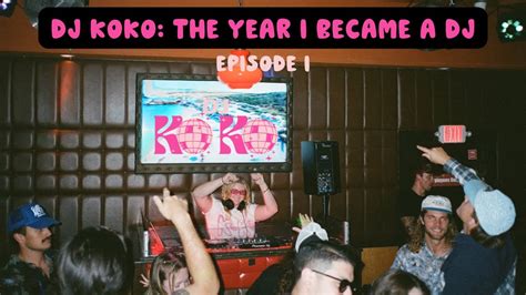 DJ KOKO The Year I Became A DJ YouTube