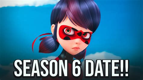 SEASON 6 RELEASE DATE OTHER DATES Miraculous Ladybug Spoilers