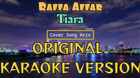 Raffa Affar Tiara Karaoke YouTube