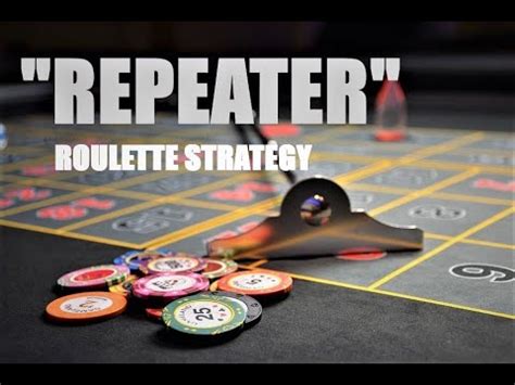 Repeater The Best Roulette Strategy Ever For Back To Back Hits