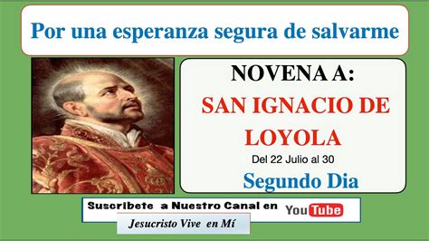 DIA 2 NOVENA A SAN IGNACIO DE LOYOLA EJERCICIOS ESPIRITUALES YouTube