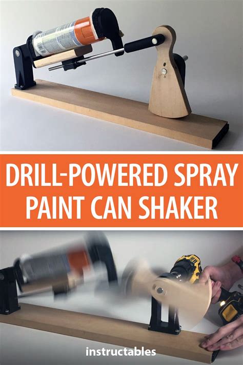 DRILL-POWERED SPRAYPAINT CAN SHAKER | Paint shakers, Spray paint cans ...