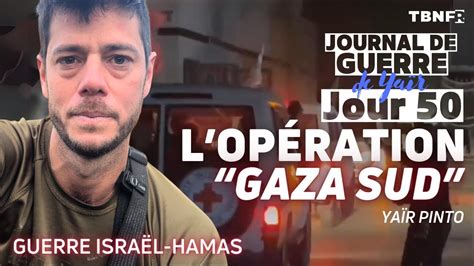 Journal de Guerre en Israël Jour 50 Préparation de l opération GAZA