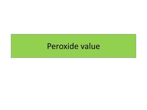 Peroxide value | PPT