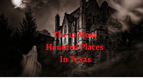 The Most Haunted Places In Texas Youtube