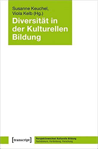 Diversität in der Kulturellen Bildung Perspektivwechsel Kulturelle