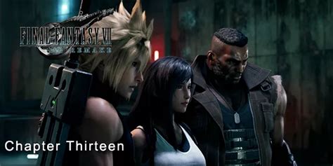 Final Fantasy Vii Remake Chapter Thirteen A Broken World Guide