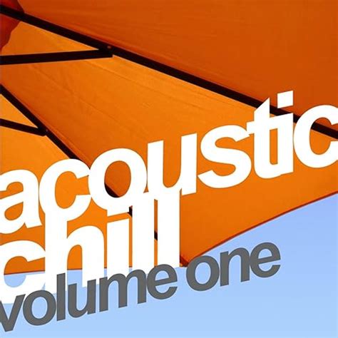 Acoustic Chill Vol By Various Artists On Amazon Music Amazon