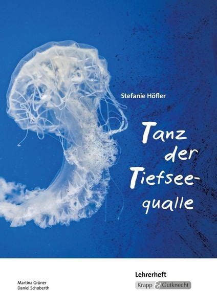 Tanz Der Tiefseequalle Lehrerheft Ab Jahre Schulbuch