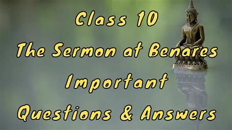 Class The Sermon At Benares Important Questions Answers Wittychimp