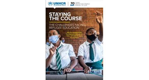 Staying The Course The Challenges Facing Refugee Education The