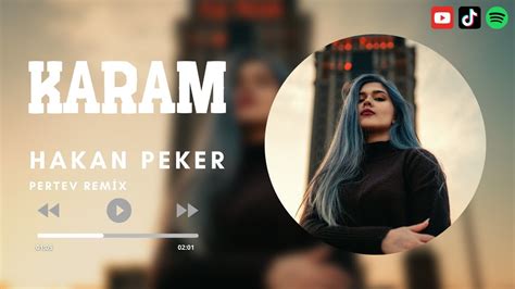 Hakan Peker - Karam ( Pertev Remix ) - YouTube