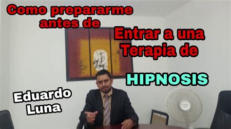 Como Prepararme Para Una Terapia De Hipnosis Youtube