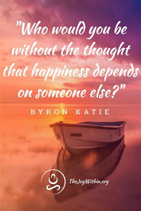 Byron Katie Quotes Artofit