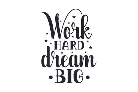 Work Hard Dream Big Svg Cut File By Creative Fabrica Crafts · Creative