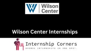 Wilson Center Internships 2024 - Propel Your Career Development ...