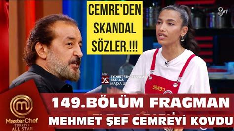 MASTERCHEF ALLSTAR 149 BÖLÜM FRAGMANI CEMRE MEHMET ŞEFE AĞZINA GELENİ