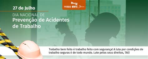 27 de julho Dia Nacional da Prevenção de Acidentes do Trabalho ASSUFSM