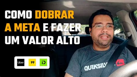 Como Dobrar A Meta Na Uber E Nica Forma Youtube