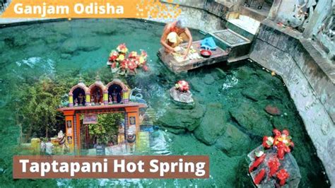 Taptapani Hot Spring Ganjam Odisa Maa Kandhuni Devi Best Picnic