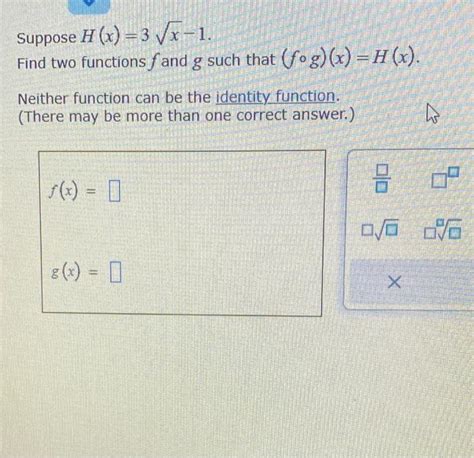 Solved Suppose H X 3x−1 Find Two Functions F And G Such