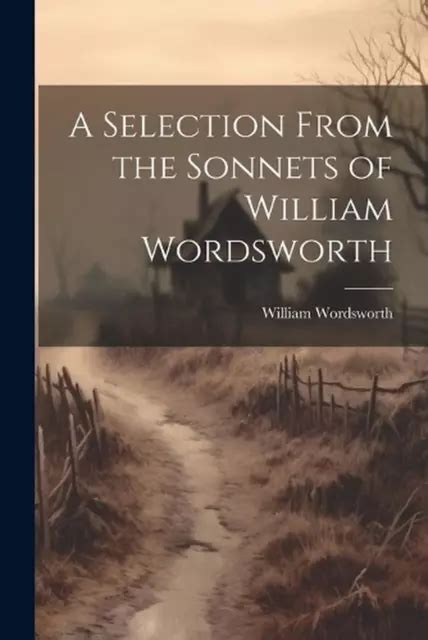 Une S Lection Des Sonnets De William Wordsworth Par William Wordsworth