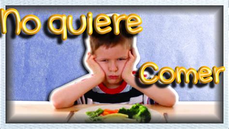 Qué hacer si mi hijo rechaza la comida Casos Prácticos Por qué los