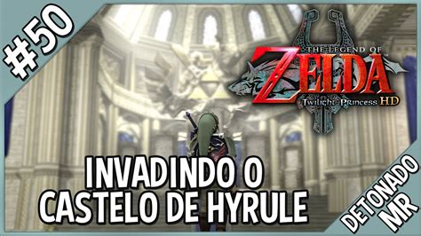 The Legend Of Zelda Twilight Princess Parte Hyrule Castle Youtube