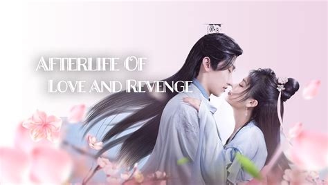 Ep1 Afterlife Of Love And Revenge Free China Tv Romance