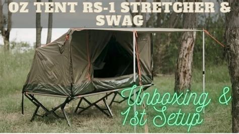 Oztent Rs 1 Stretcher And Swag Unboxing And First Setup Youtube