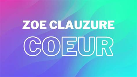 COEUR By ZOE CLAUZURE English Lyrics Translation JESC 2023 YouTube