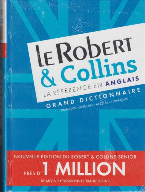 Le Robert Collins la référence en ANGLAIS Grand Dictionnaire Français