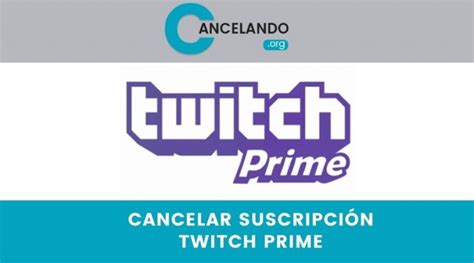 Cómo Cancelar la Suscripción de Twitch Prime 5 Pasos Fáciles